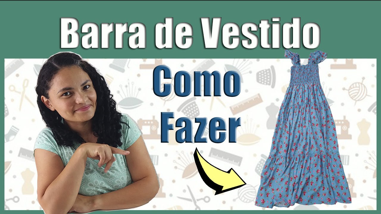 Como fazer barra de vestido