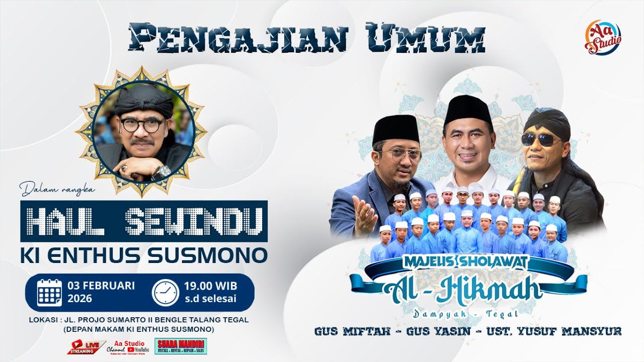 LIVE !!! HAUL SEWINDU KI ENTUS SUSMONO BERSAMA GUS MIFTAH - GUS YASIN - UST. YUSUF MANSYUR