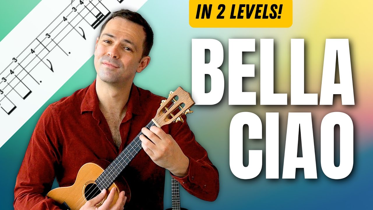 'Bella Ciao' on Ukulele: Step-by-Step Tutorial with Tabs (2 Skill Levels)