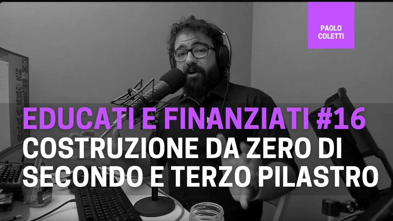 Educati e Finanziati 16: costruzione pratica secondo e terzo pilastro con @ciraolone