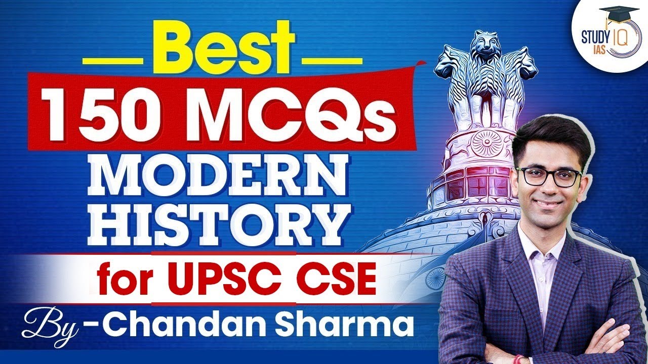 Best 150 Modern History Questions for UPSC CSE | Modern History through MCQs | StudyIQ IAS