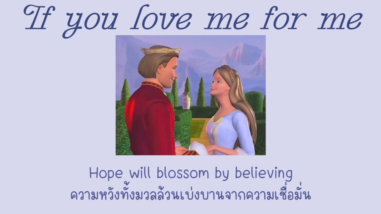 If you love me for me ( Thai Sub ) - Barbie as the Princess and the Pauper