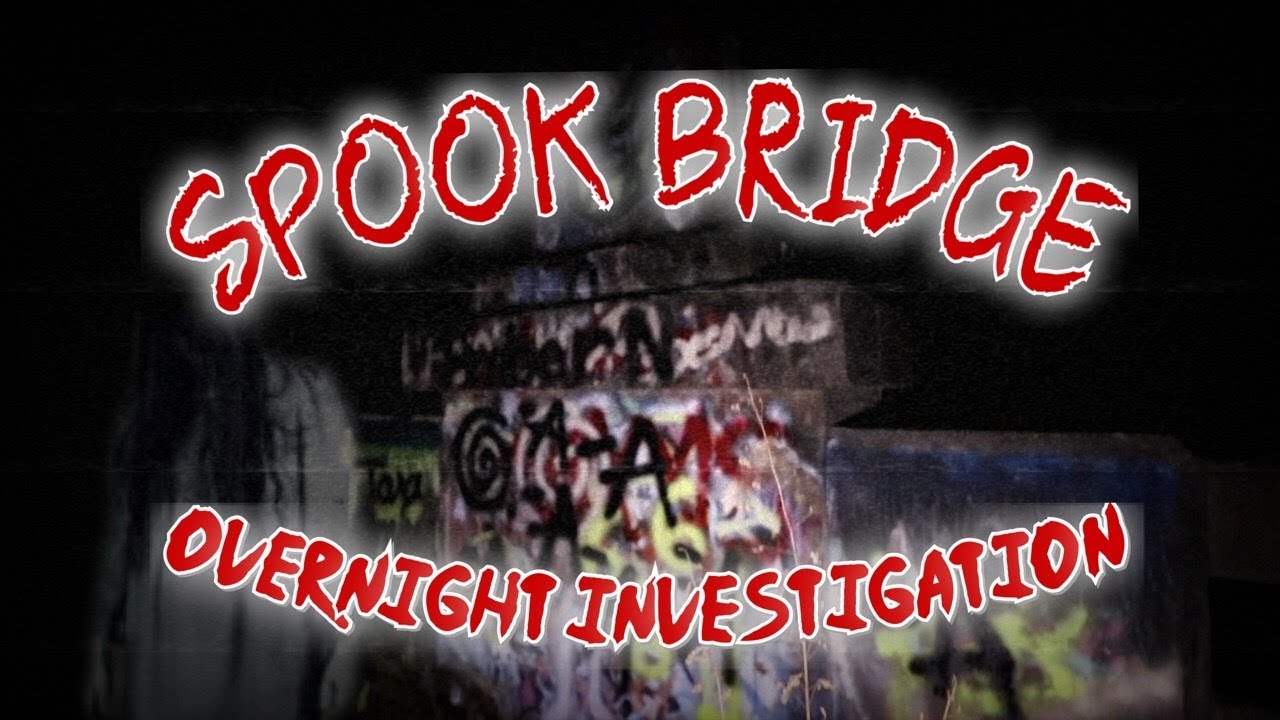 ((SPOOK BRIDGE)) The spirits came out to play, They didn't want us to leave!!!!
