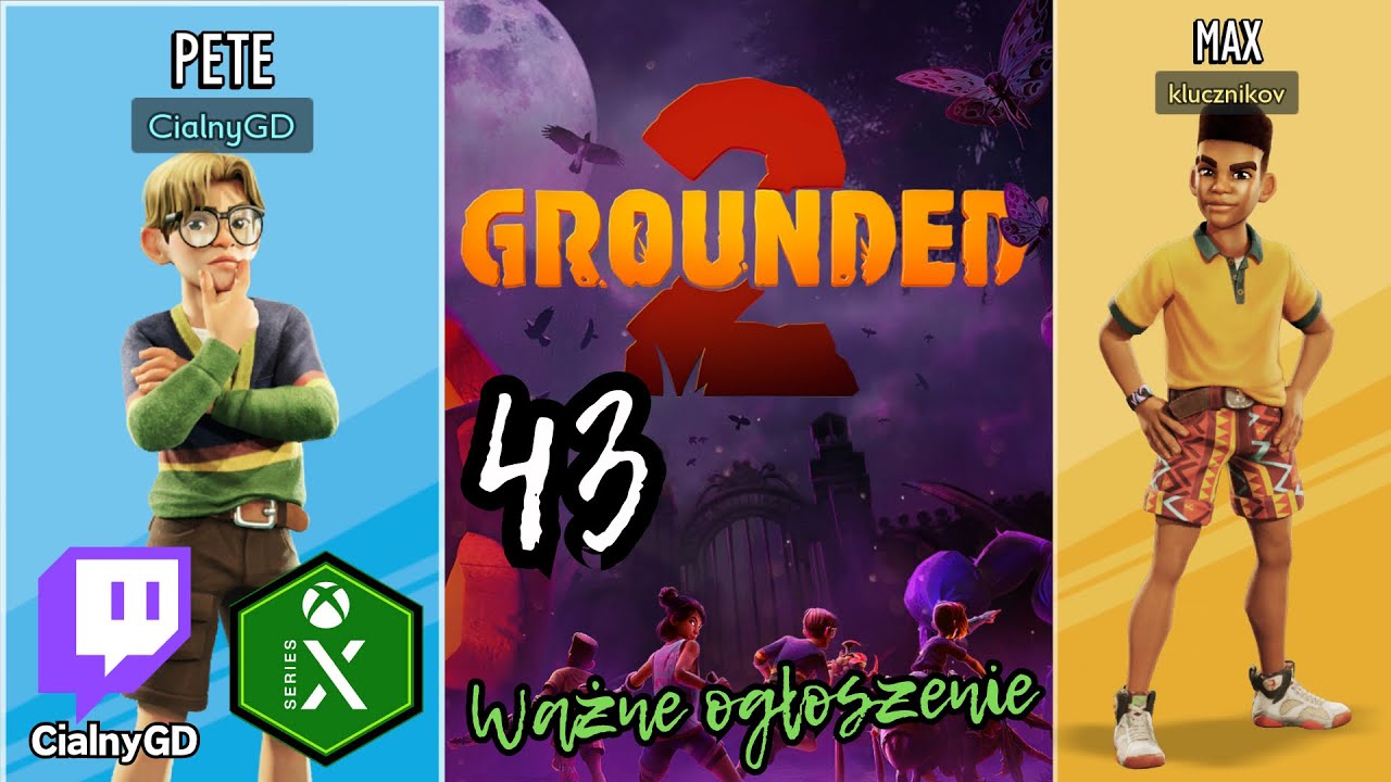Grounded 2 - wczesny dostęp: 43: Ważne ogłoszenie! Kończymy co było zaczynamy co jest...