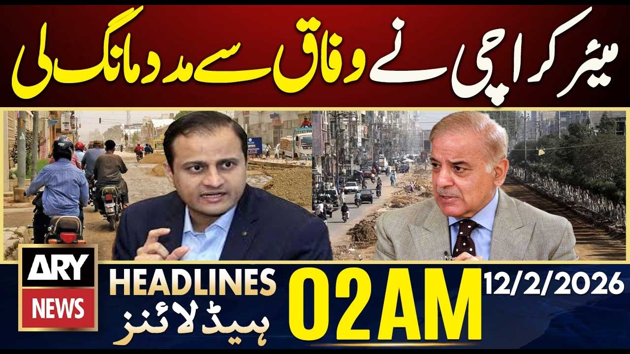 Karachi Mayor Murtaza Wahab seeks federal help | ARY News 2 AM Headlines | 12th Feb 2026