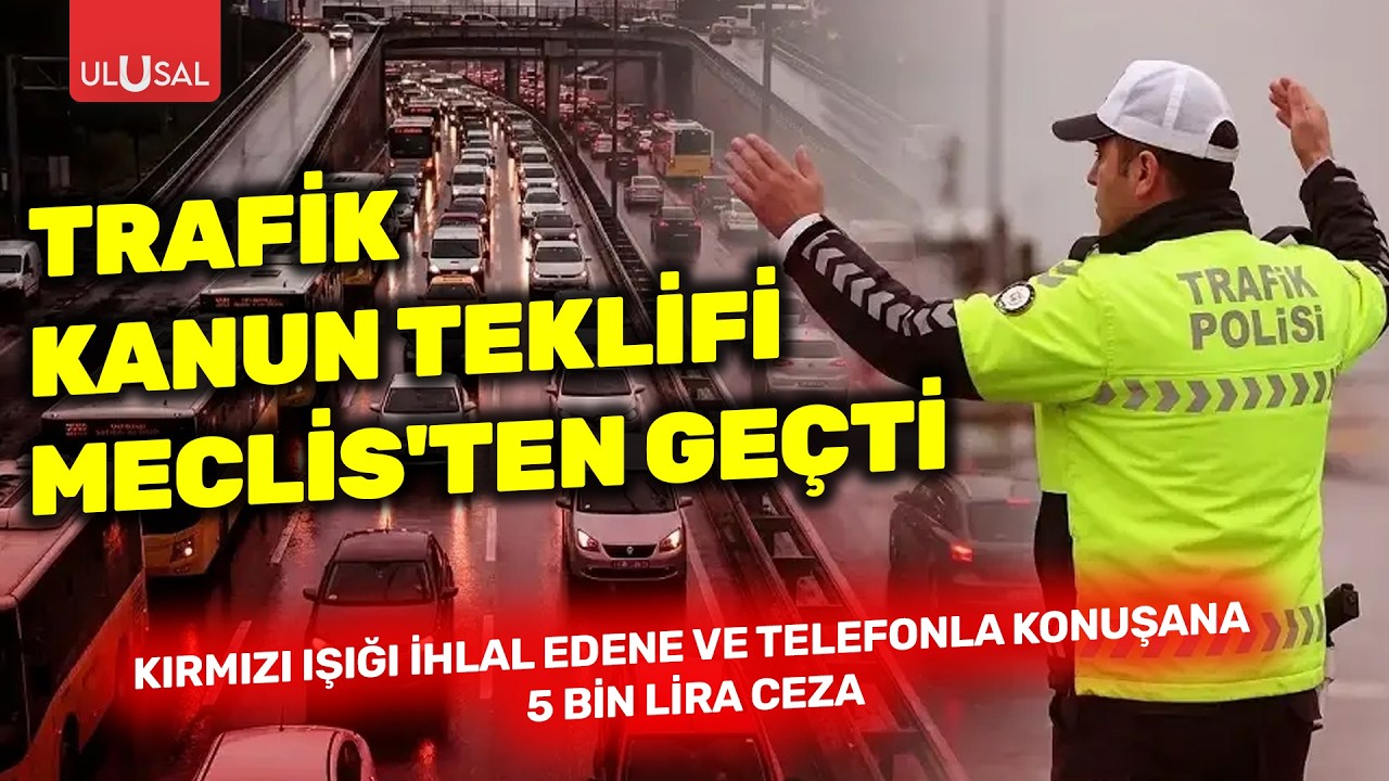 Trafik kanun teklifi Meclis&rsquo;ten ge&ccedil;ti: İşte yeni cezalar!