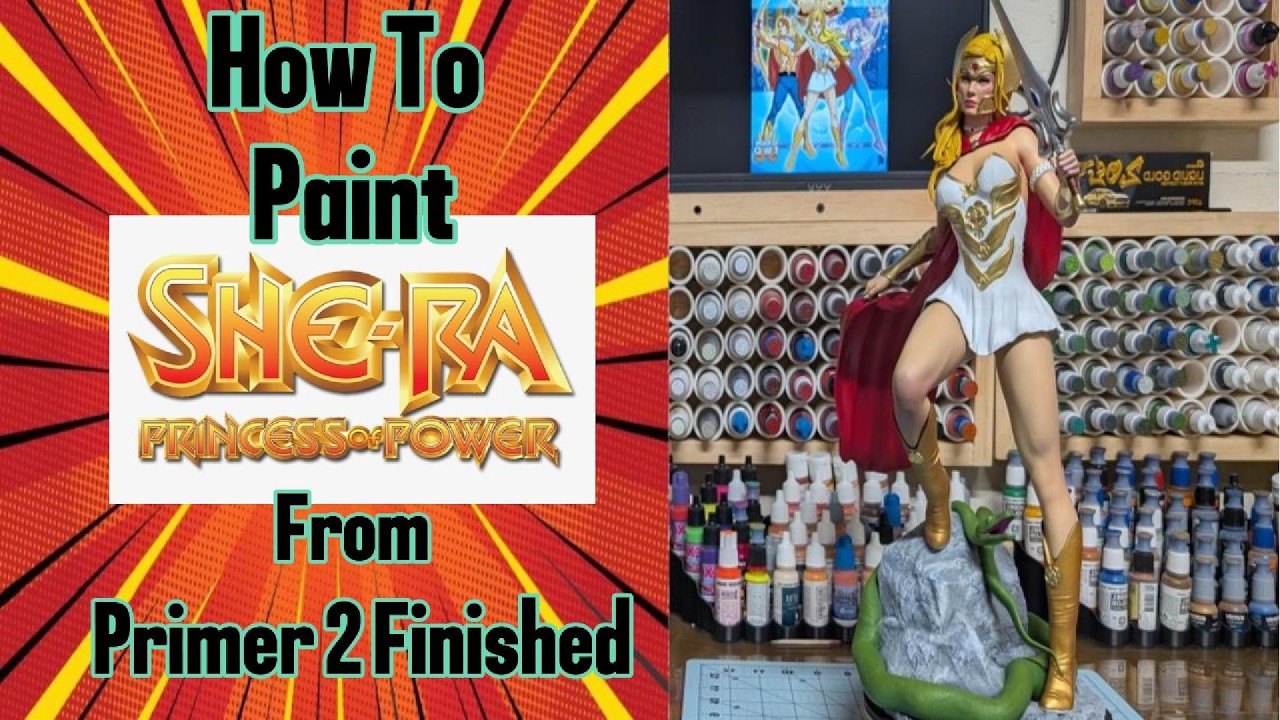 How To Paint She-Ra Princess of Power From Primed to Finished