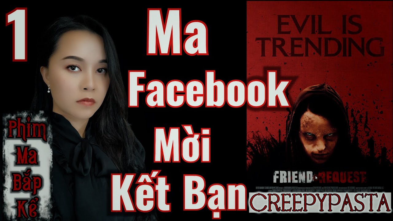 Ma Facebook Tập 1 - Lời Mời Kết Bạn II Phim Ma Bắp Kể