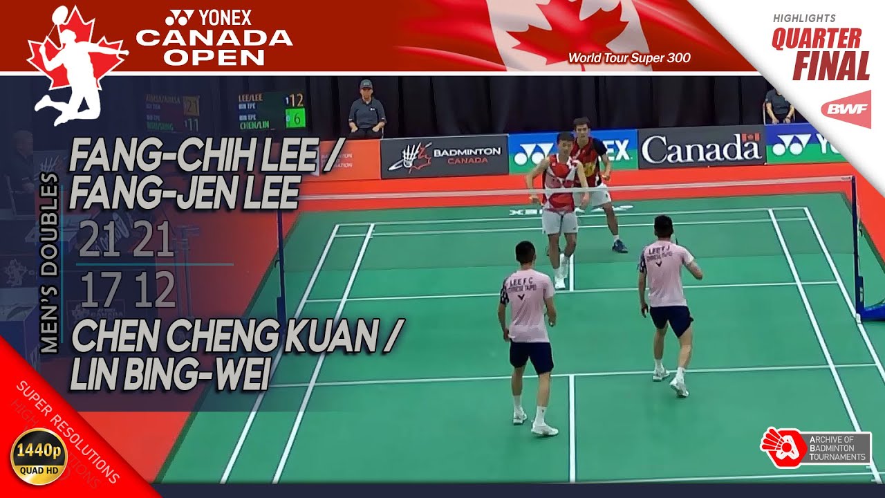 Fang-Chih Lee / Fang-Jen Lee vs Chen Cheng Kuan / Lin Bing-Wei | Canada Open 2025 | QF MD Highlights