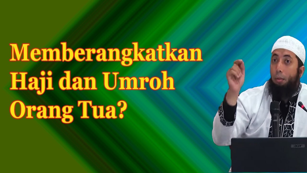 Bolehkah Anak Memberangkatkan Haji Umroh Orang Tua | Ust Khalid Basalamah
