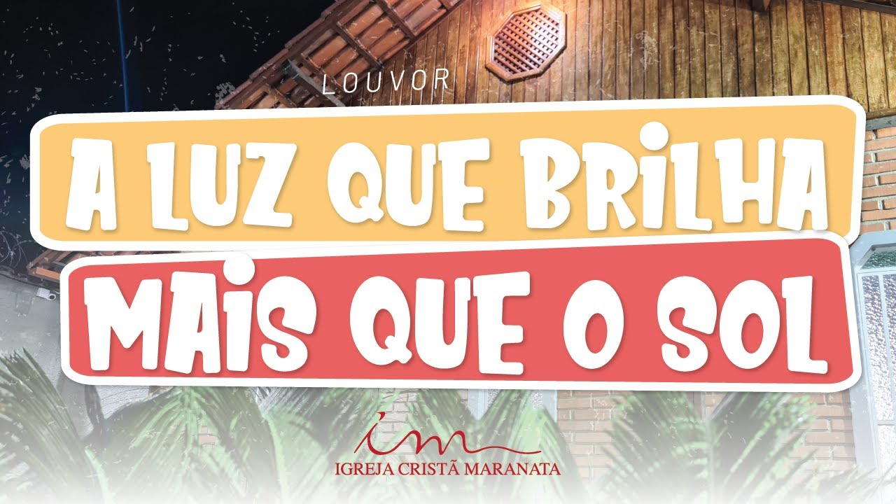 A Luz que brilha mais que o sol - LOUVOR - Crianças, Intermediários e Adolescentes