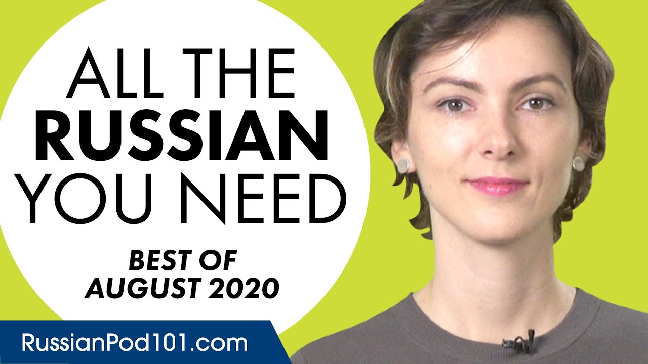 Your Monthly Dose of Russian - Best of August 2020