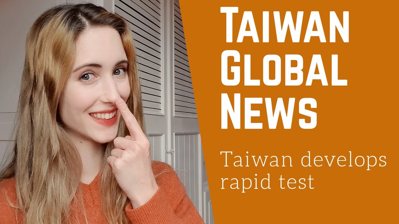 Taiwan develops rapid test - 台灣發展快速測試 (Belgian nose tests gone wrong - 台灣發展快速測試–比利時鼻子測試出了問題)  [2020]