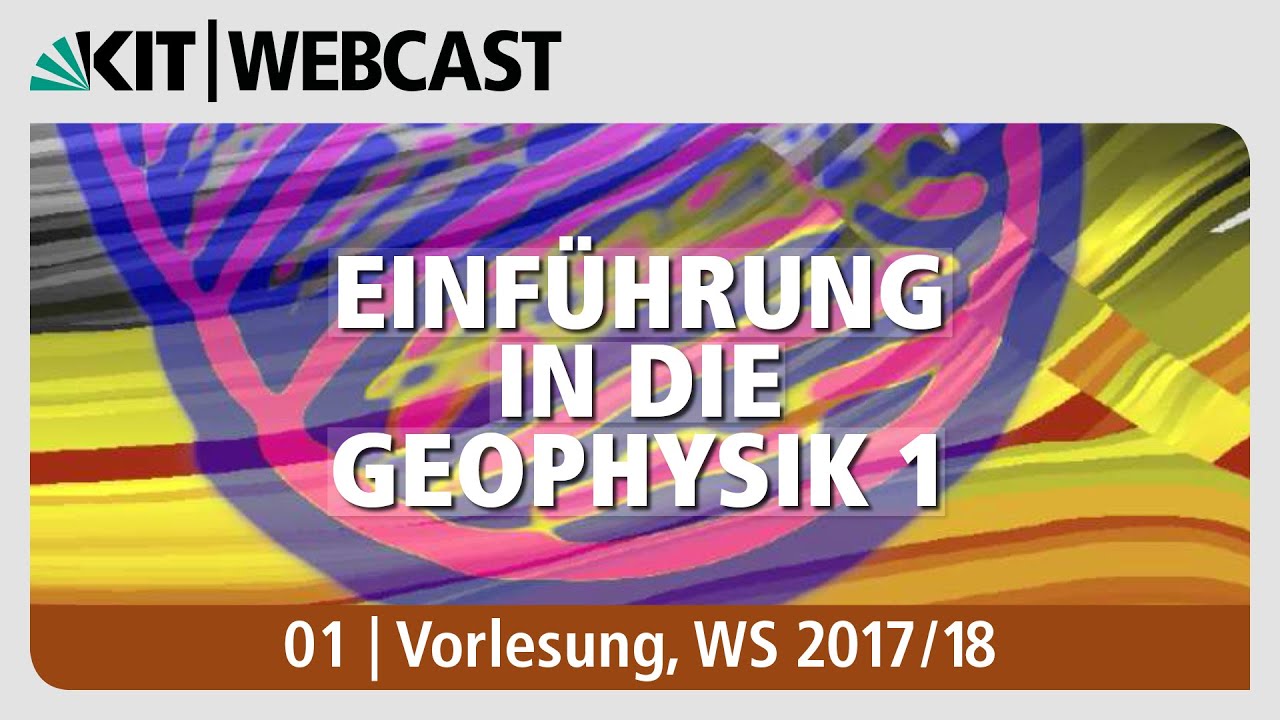 01: Arbeitsmethodik der Geophysik, Prinzip der Seismik, Raumwellen, Rayleighwellen, Lovewellen
