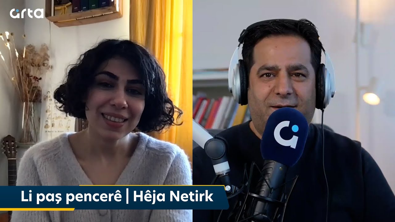 Li paş pencerê | Hêja Netirk