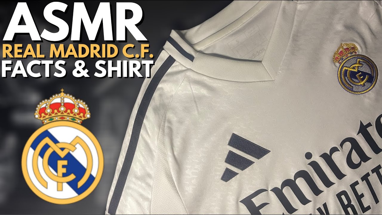 ASMR | Real Madrid C.F. | Football Facts and Club Shirt