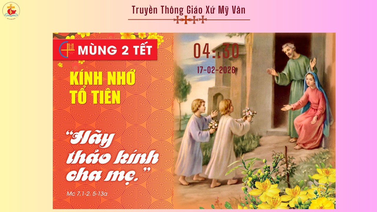 GXMV-TT THÁNH LỄ MÙNG 2 TÊT-CẦU TỔ TIÊN -4h30-18.02.2026 -TẠI GIÁO XỨ MỸ VÂN -GIÁO HẠT LẠC AN.
