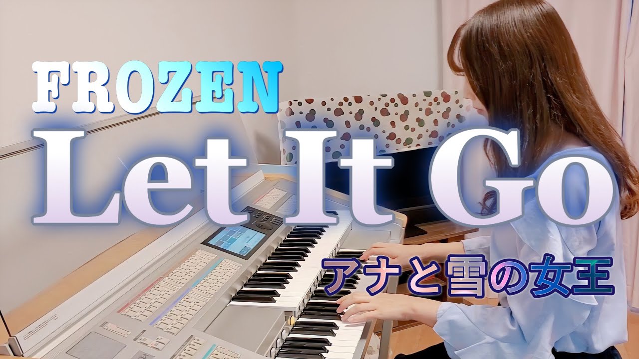 【Let It Go】 Electronic Organ | Disney Movie 