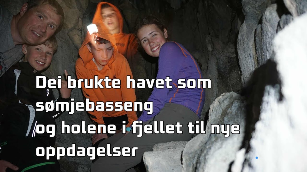 Dei brukte havet som sømjebasseng og holene i fjellet til nye oppdagelseru