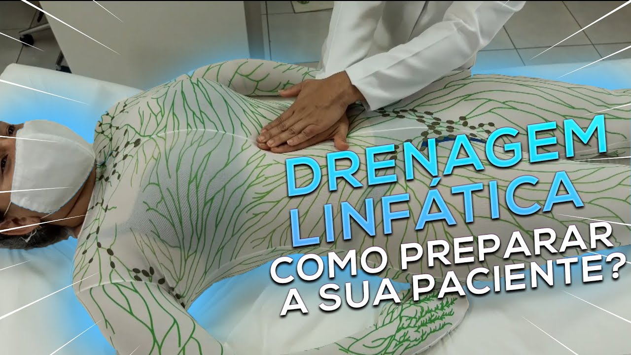 Como preparar a paciente para drenagem linfática!?