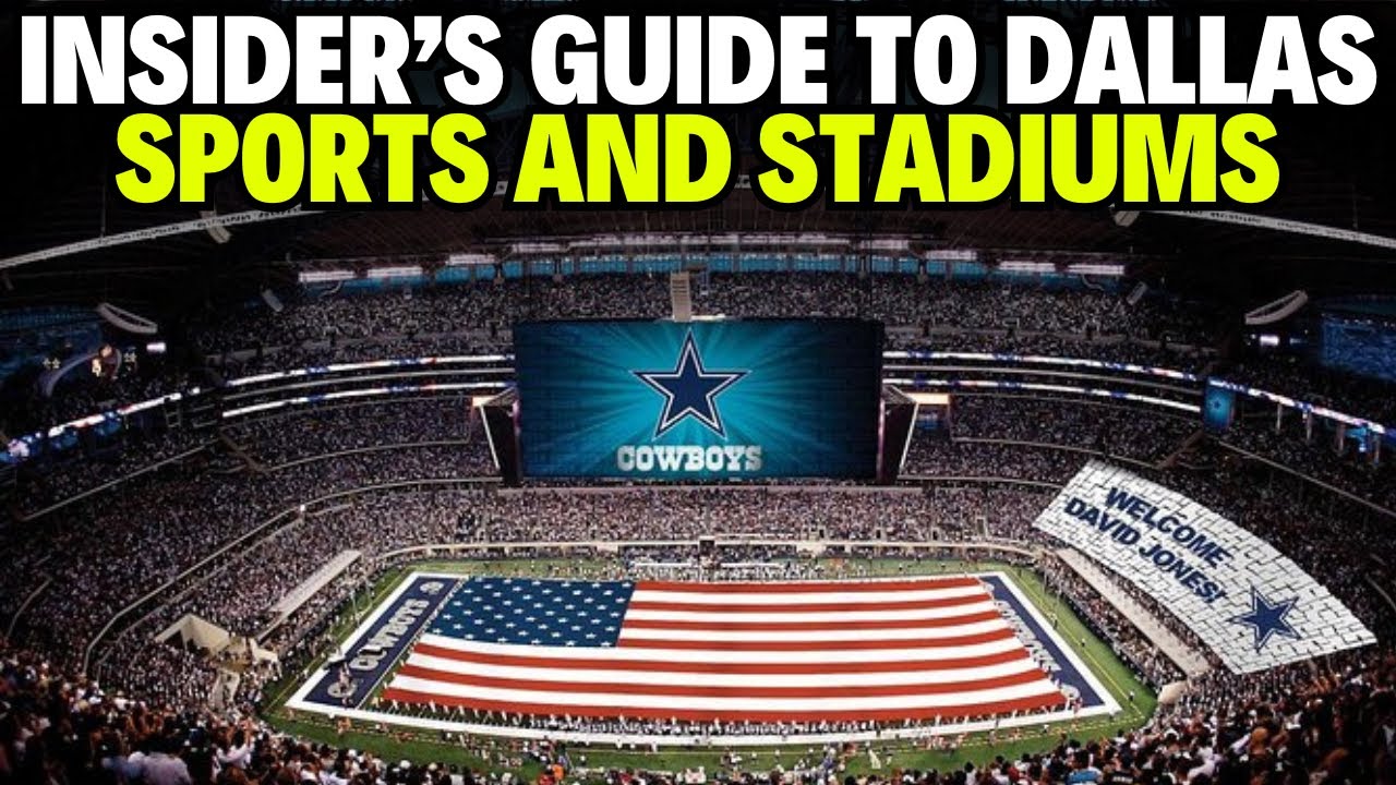 Insider&rsquo;s Guide To Dallas Sports And Stadiums