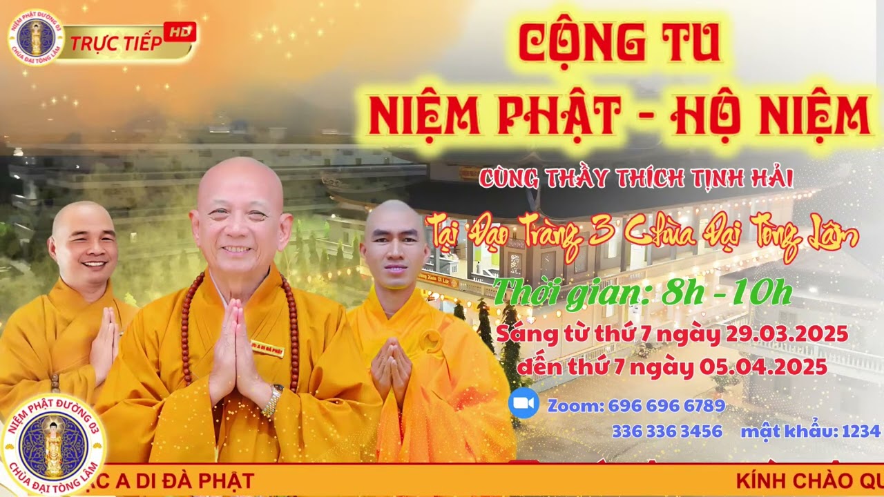 1. THẦY THÍCH TỊNH HẢI CỘNG TU CHIA SẺ HỘ NIỆM TẠI ĐT3 ĐẠI TÒNG LÂM SÁNG NGÀY 30/03/2025