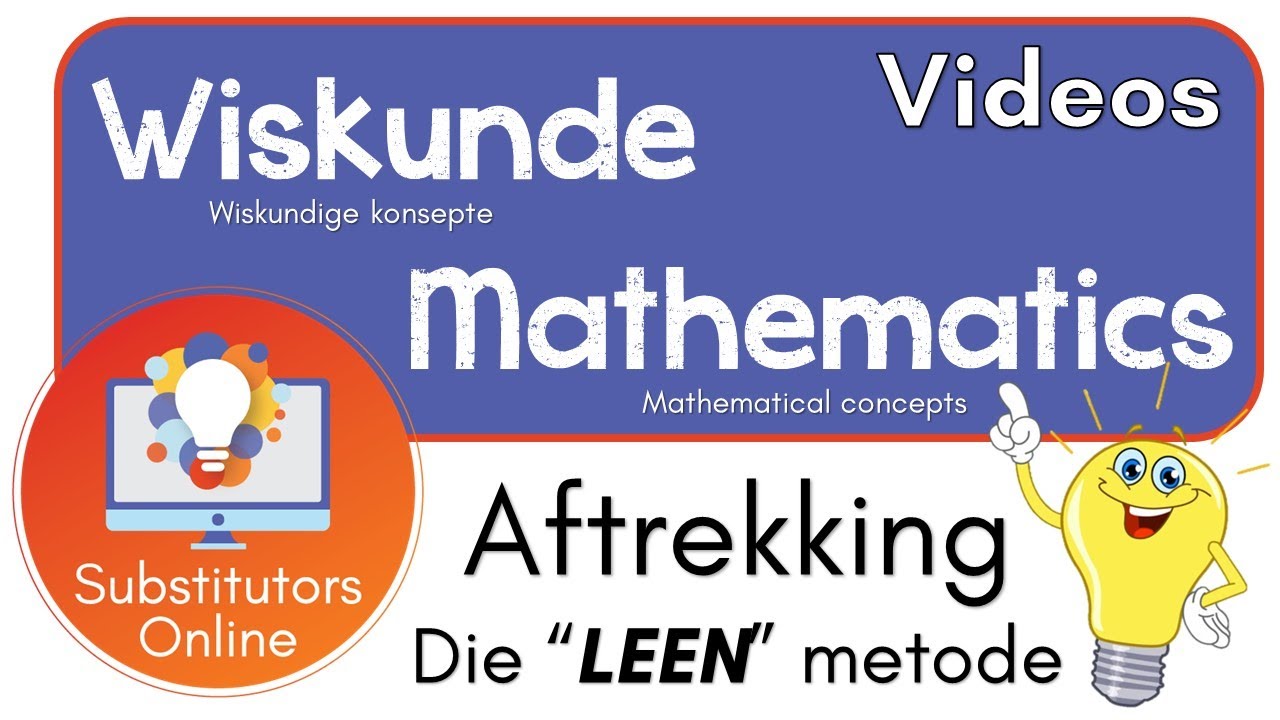 WISKUNDE: GRAAD 2 EN 3 - AFTREKKING MET LEEN - INLEIDING