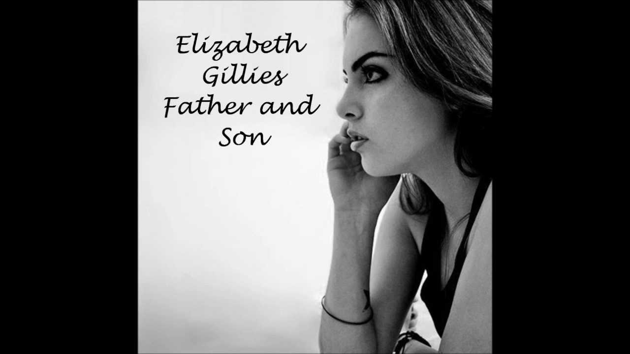 Elizabeth Gillies Father and Son Lyrics