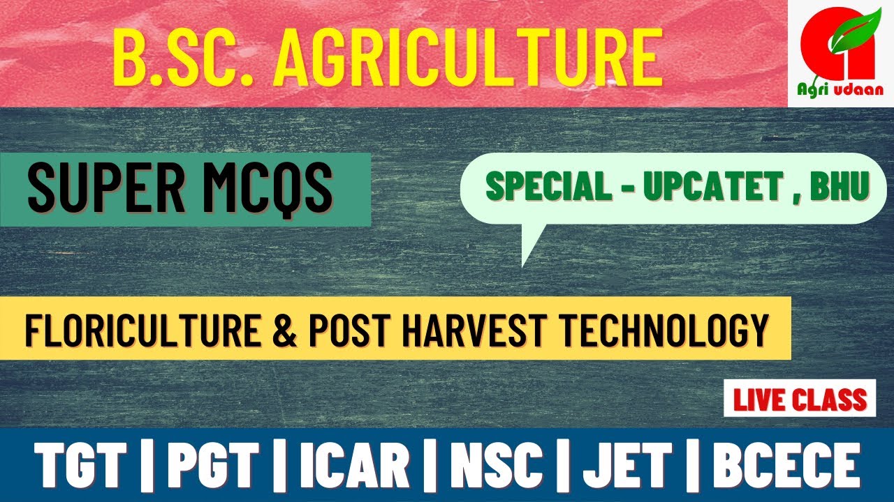 पुष्प विज्ञान के महत्त्वपूर्ण प्रश्न || Post Harvest Technology Mcq || TGT || PGT | AGTA | UPCATET