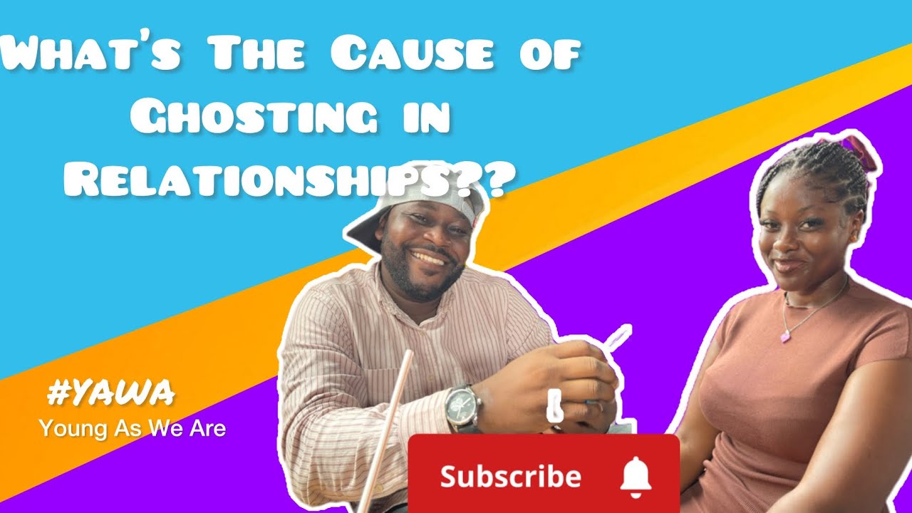 EP3:Why Do People Ghost in Relationships? Top Relationship Green Flags You Should Know #youngasweare