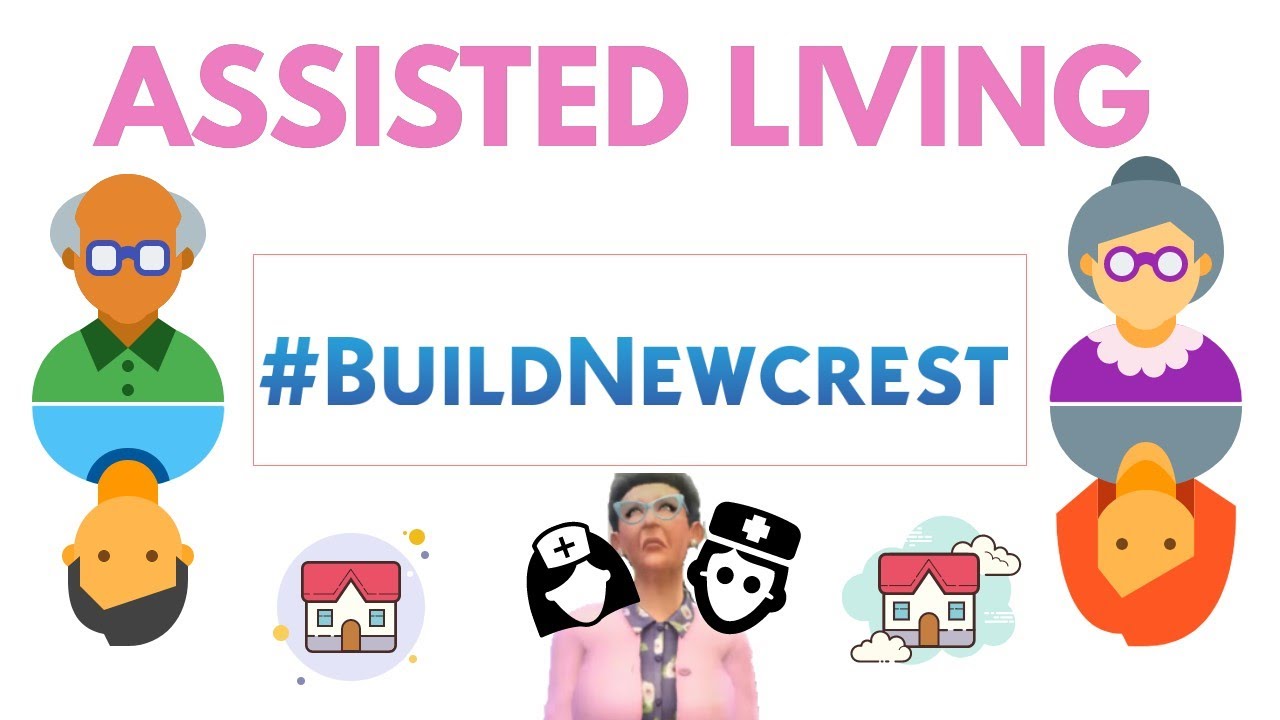 Assisted Living // #BuildNewcrest
