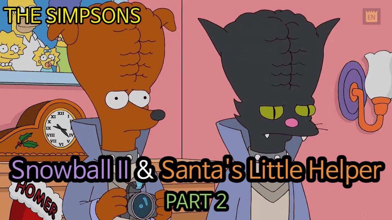 Snowball II&Santa's Little Helper - PART 2
