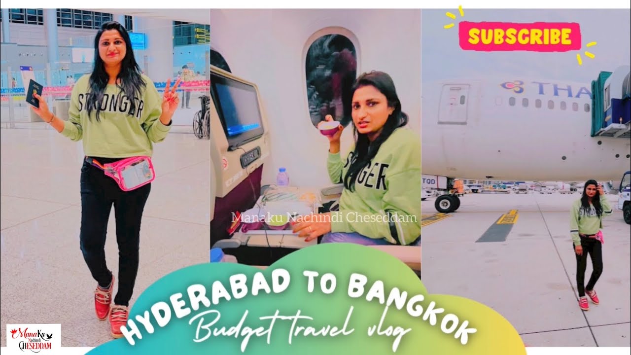 Hyderabad to Bangkok | visa on arrival | Budget Details | Full information | International Traveller