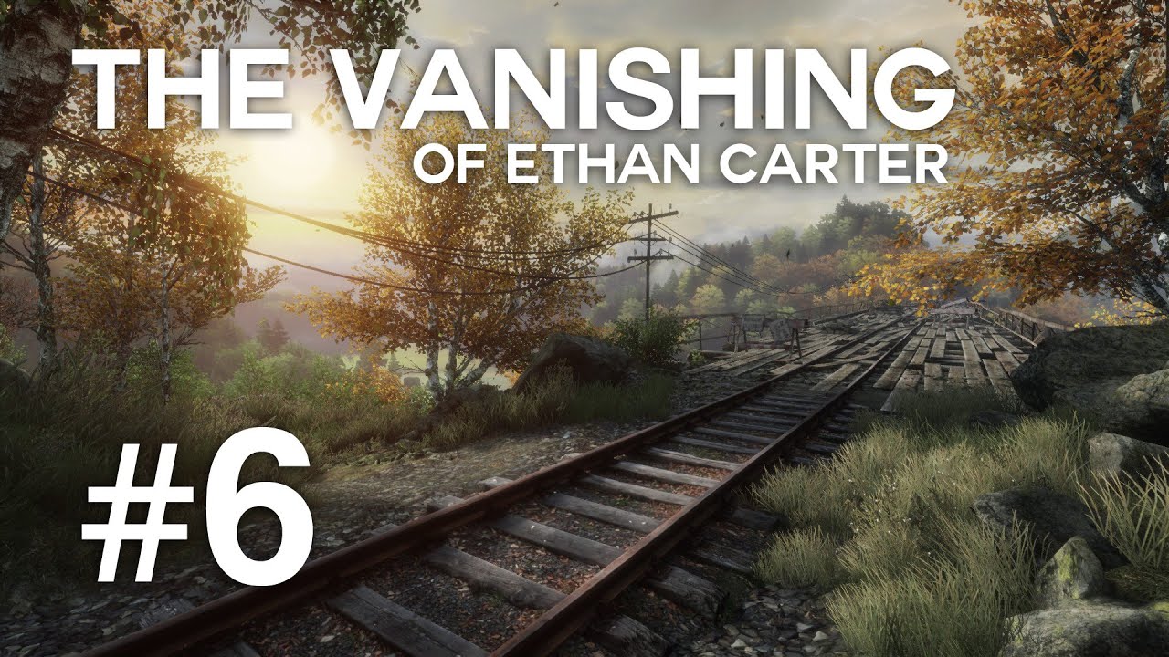 The Vanishing of Ethan Carter | Max investigatorul | Episodul 6 (FINAL)