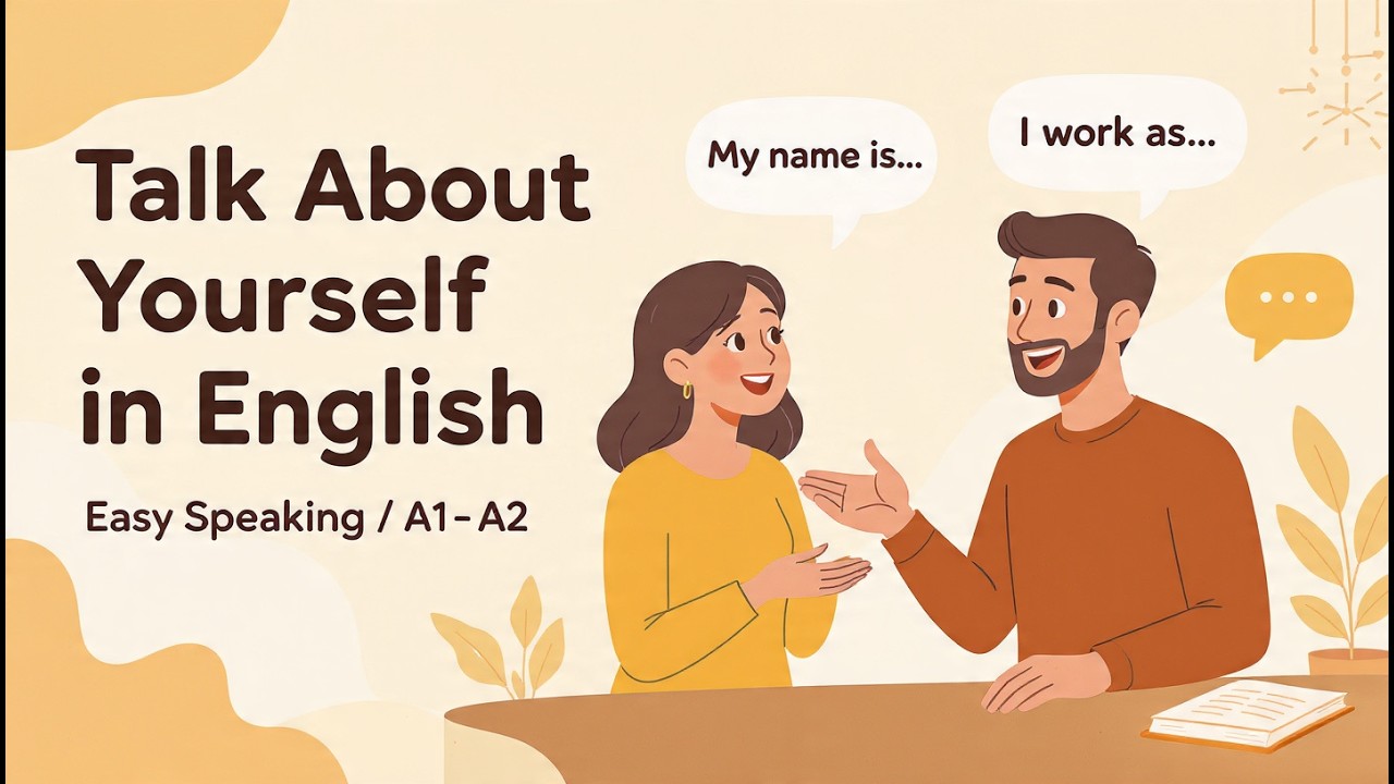 Learn How to Talk About Yourself in English | Easy Speaking Guide _ [A1–A2]