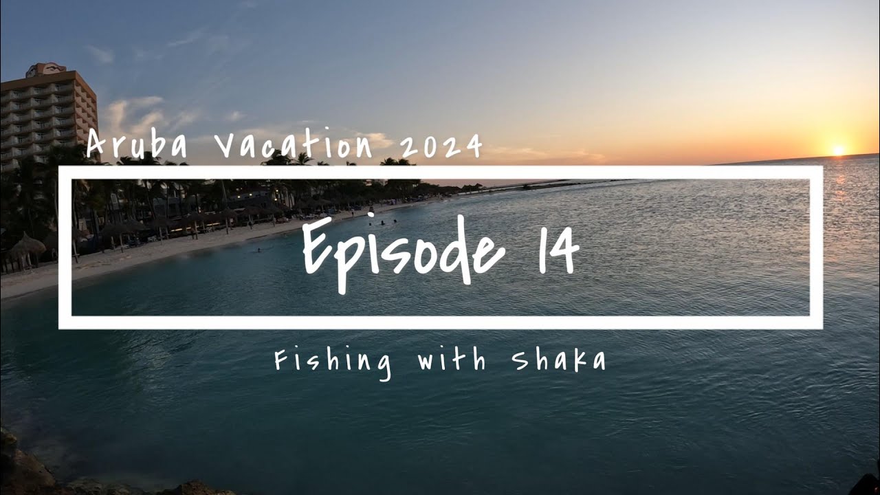 Aruba Episode 14 - Fishing in Aruba: First Grouper Catch, Falling on My Ass, and Losing Fish!
