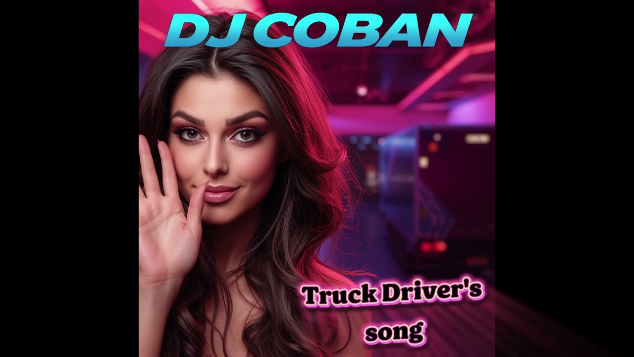 DJ Coban - Truck driver's song V2 #electronicmusic #1990s #hardstyle