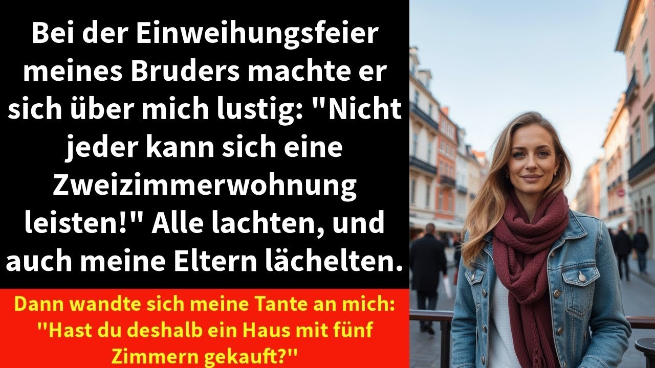 Bei der Einweihungsfeier meines Bruders machte er sich über mich lustig