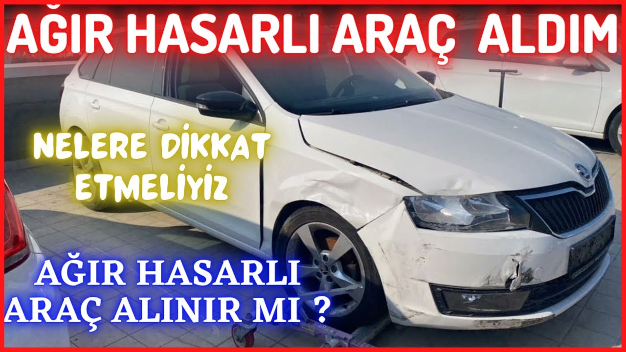 AĞIR HASAR KAYITLI ARABA ALINIR MI ? | DİKKATLİ OLMAK LAZIM..