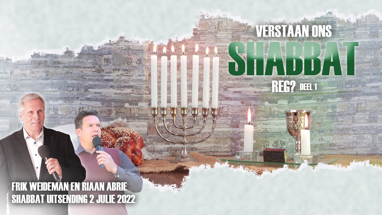 Verstaan ons SHABBAT reg? - Past. Frik Weideman en Riaan Abrie | Menorah Tabernakel