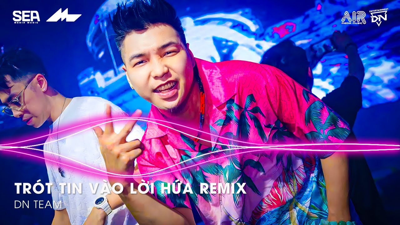 Vì Người Đã Đã Khiến Cho Trái Tim Mồ Côi Remix - Trót Tin Vào Lời Hứa Remix | Nhạc Remix TikTok