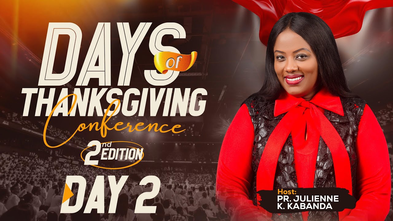 DAYS OF THANKSGIVING ( 2nd Edition)  DAY 2- Pastor Julienne K. KABANDA