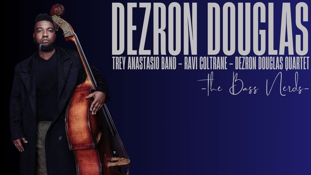 Dezron Douglas - Trey Anastasio Band - Ravi Coltrane - Dezron Douglas Quartet