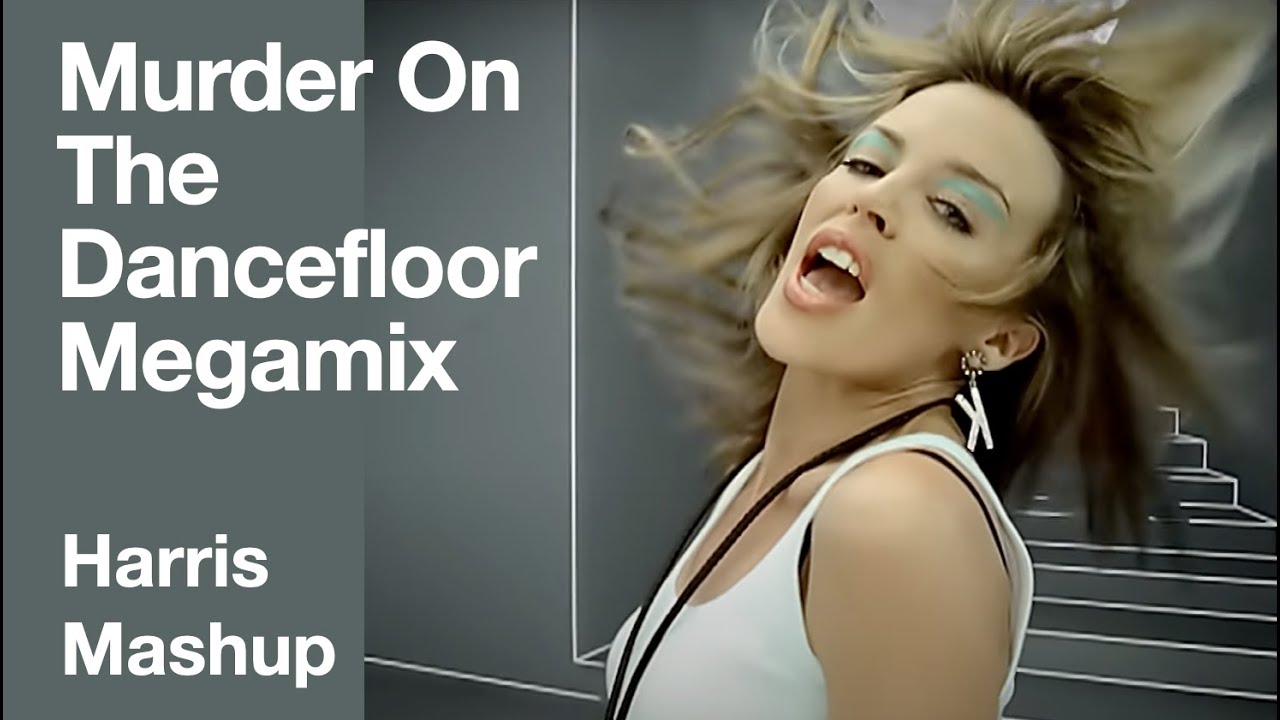 Gimme Gimme Gimme Murder On The Dancefloor 80s 90s Pop Megamix: [Harris Mashup)