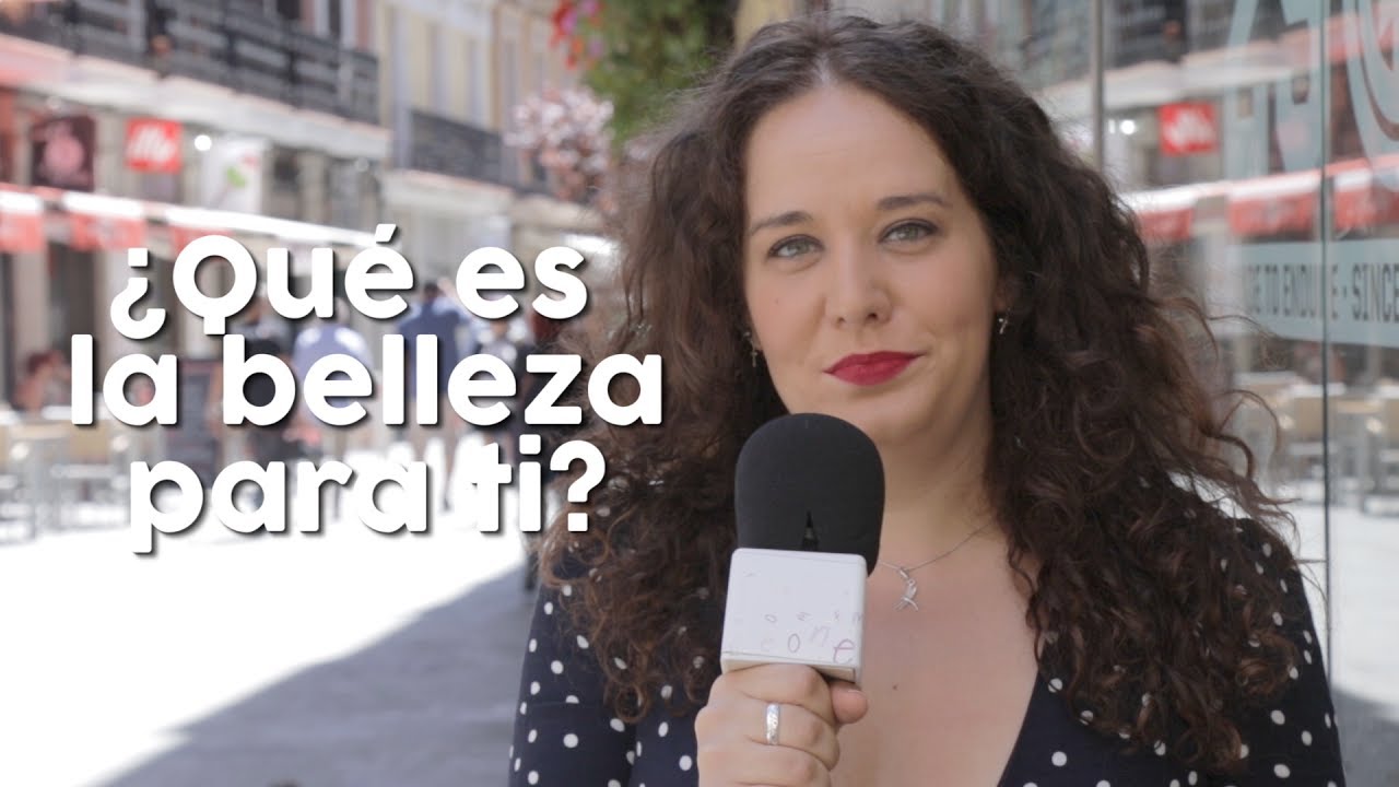 ¿Qué es la belleza para ti?