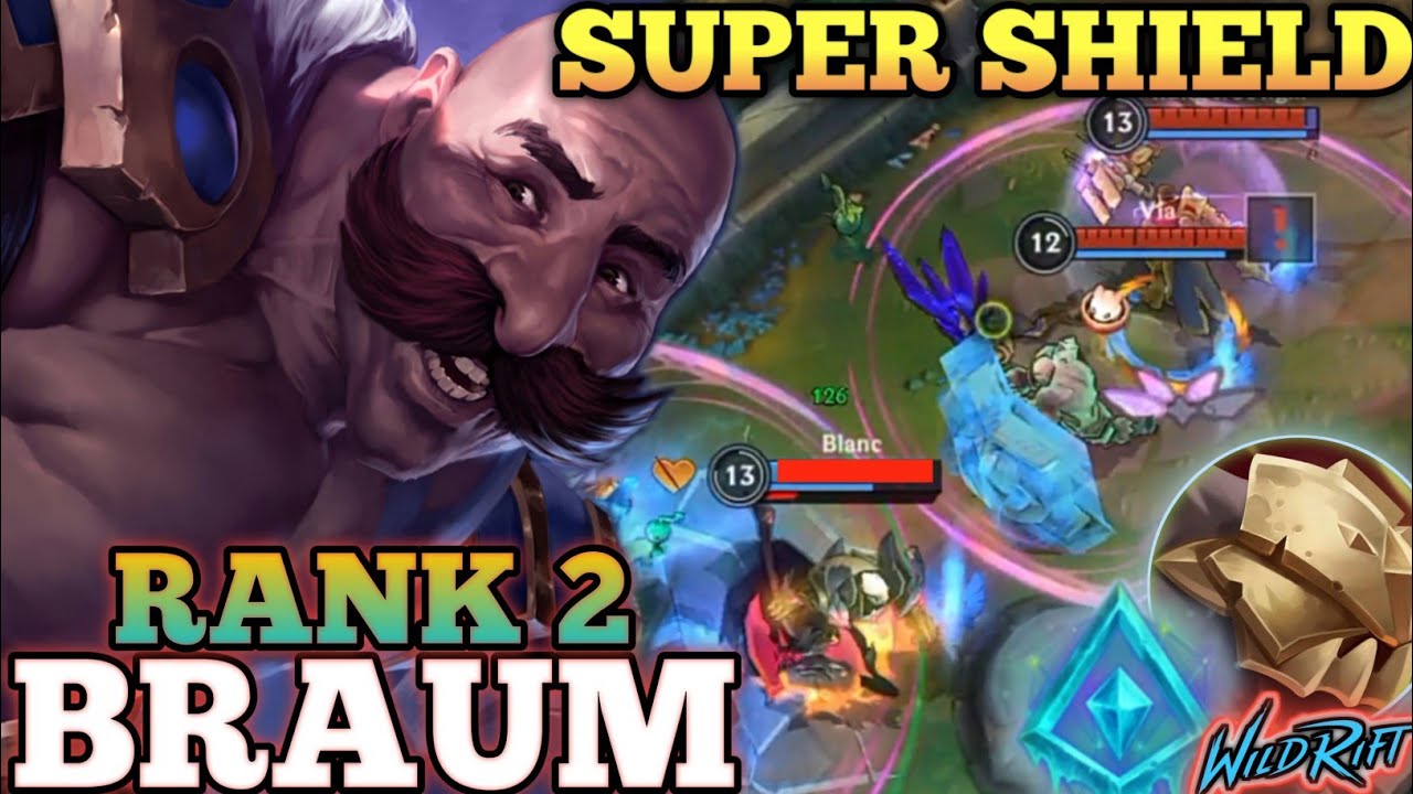 BRAUM SUPER TANK SHIELD BUILD! PERFECT ULT CONTROL EXECUTION - TOP 2 GLOBAL BRAUM BY Via - WILD RIFT