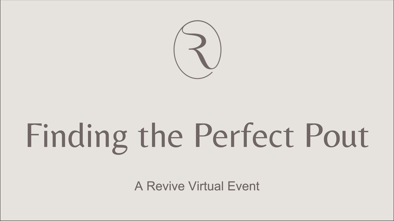 Virtual Event: Finding the Perfect Pout