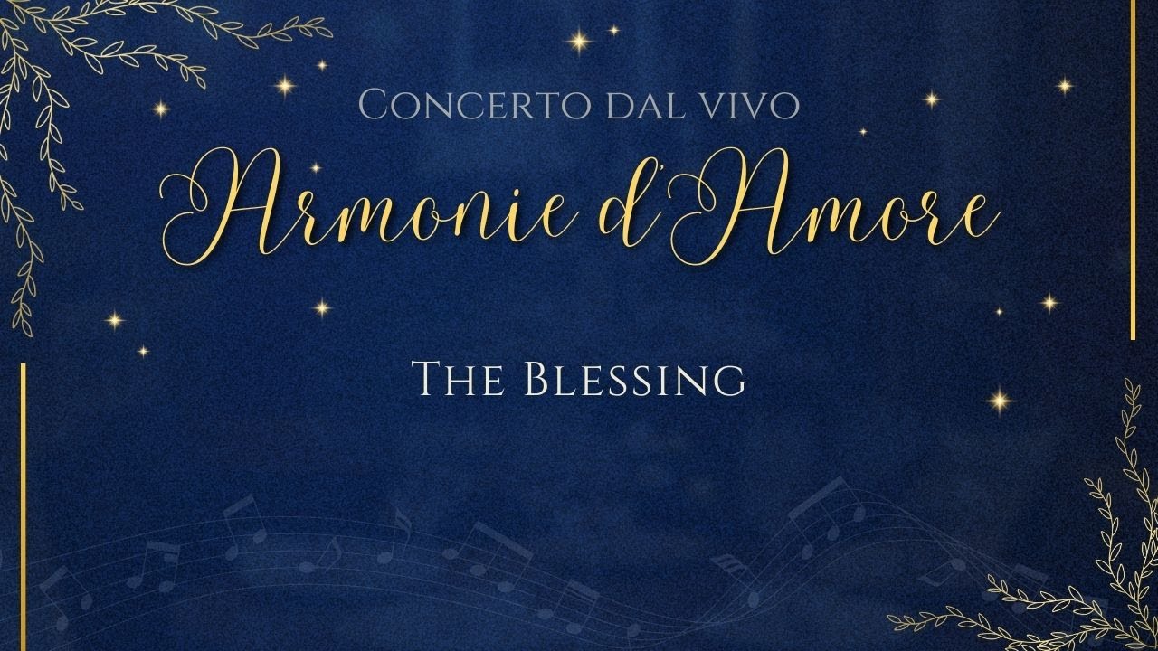 Concerto "Armonie d'Amore" 6 - The blessing