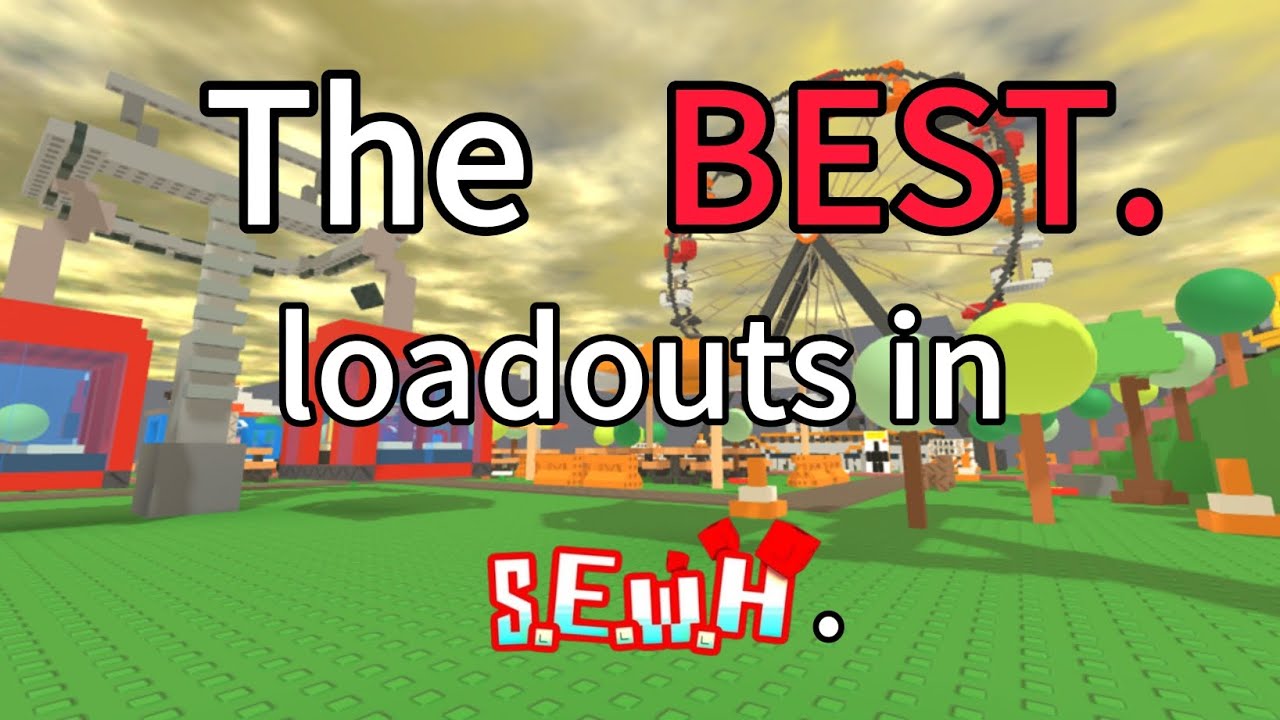 The BEST Loadouts in S.E.W.H (Something Evil Will happen) | Roblox