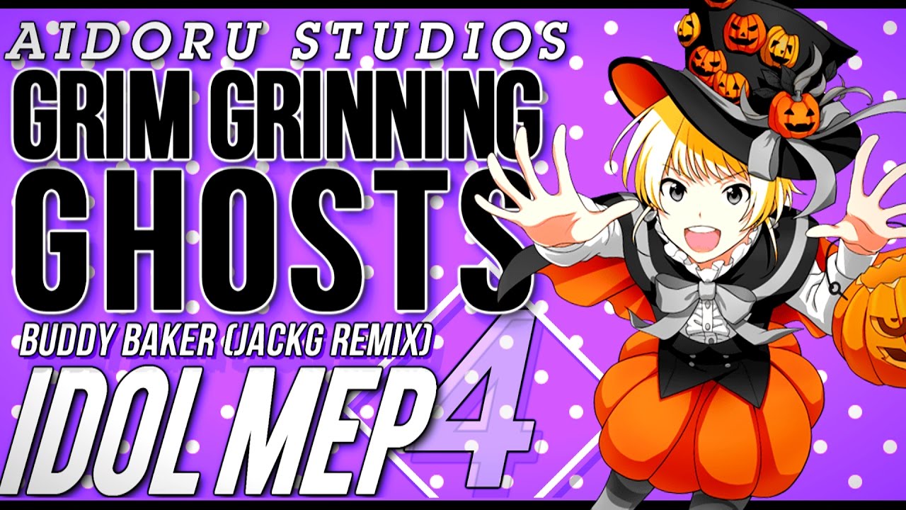 【AS】Grim Grinning Ghosts - Halloween Idol MEP [#4]